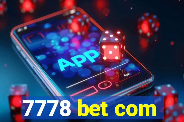 7778 bet com